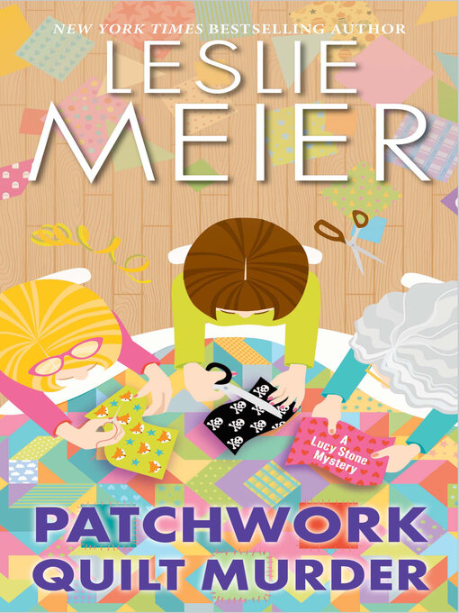 Title details for Patchwork Quilt Murder by Leslie Meier - Available